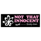 WELCOME BRITNEY SPEARS X NOT THAT INNOCENT BUMPER STICKERS